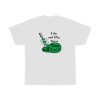 I Do Not Like Them Green Eggs And Ham T-Shirt AA