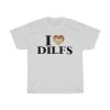 I Heart Dilfs T-Shirt AA