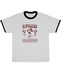 I’ll Serve My Self Rat Poison T-Shirt AA