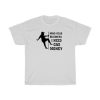 Mind Your Business I Need T-Shirt AA