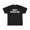 My Chemical Romance Mikey Fuckin Way T-Shirt AA