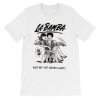 Not My 1st or My Last La Bamba Shirt AA