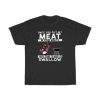 Once You Put My Meat In Your Mouth T-Shirt AA