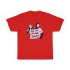 Our Get Along Shirt T-Shirt AA