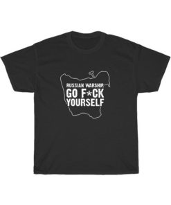 Russian Warship Go Fuck Yourself T-Shirt AA