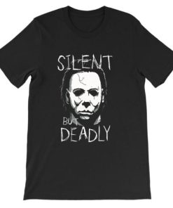 Silent but Deadly Michael Myers Shirt AA