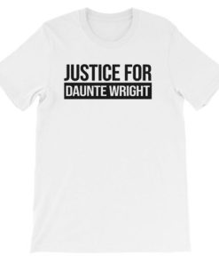 Support Justice for Dante Wright Shirt AA