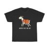 Whatever Floats Your Goat T-Shirt AA