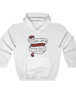 Chin Up Tits Out Unique Hoodie AA