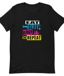 Eat Sleep Rave Repeat Short-Sleeve Unisex T-Shirt AA