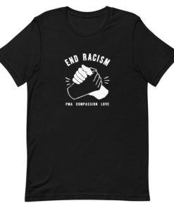 End Racism Pma Compassion Love Short-Sleeve Unisex T-Shirt AA