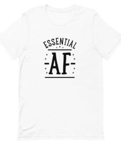 Essential AF Short-Sleeve Unisex T-Shirt AA