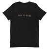 Free To Be Me Short-Sleeve Unisex T-Shirt AA