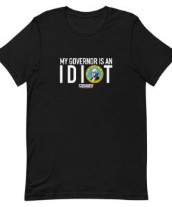 George Washington my governor is an Idiot Short-Sleeve Unisex T-Shirt AA