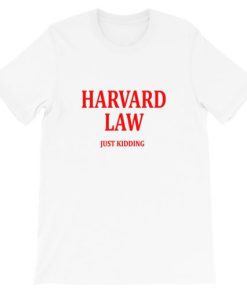 Harvard Law just kidding Short-Sleeve Unisex T-Shirt AA