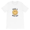 Have a Nice Day Smile Short-Sleeve Unisex T-Shirt AA