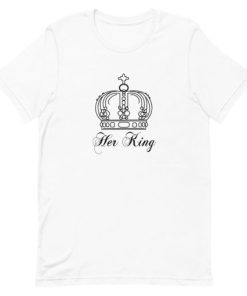 Her King His Queen Short-Sleeve Unisex TShirt AA