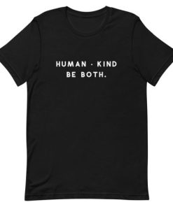 Human kind Be both Short-Sleeve Unisex T-Shirt Ap