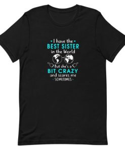 I have the best sister in the world Short-Sleeve Unisex T-Shirt AA