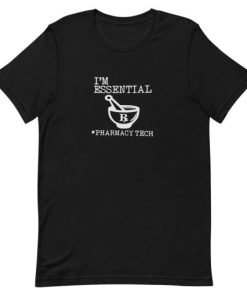 I’m Essential #Pharmacy Tech Short-Sleeve Unisex T-Shirt AA