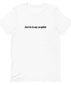 Jarvis is my co-pilot Short-Sleeve Unisex T-Shirt AA