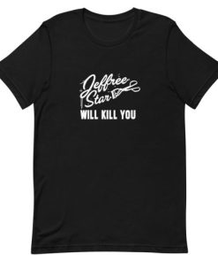 Jeffree Star Will Kill You Short-Sleeve Unisex T-Shirt AA