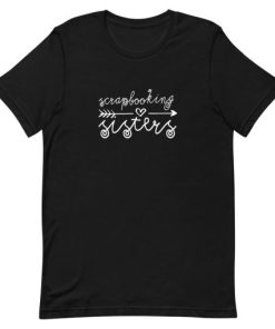 Scrapbooking Sisters Short-Sleeve Unisex T-Shirt AA