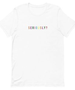 Seriously Short-Sleeve Unisex T-Shirt AA