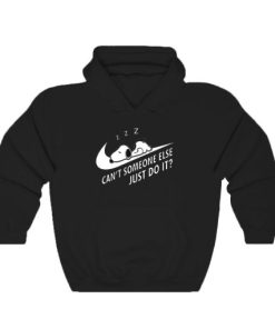 The Sleeping Snoopy Can’t Someone Else Just Do It Hoodie AA