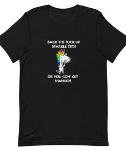 Unicorn Back The Fuck Up Sparkle Tits Short-Sleeve Unisex T-Shirt AA