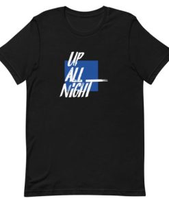 Up All Night Short-Sleeve Unisex T-Shirt AA