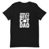 Worlds Best Cat Dad Short-Sleeve Unisex T-Shirt AA