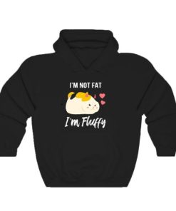 Yes I’m Not Fat I’m Fluffy Hoodie AA