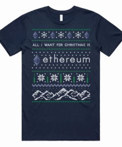 All I Want For Christmas Is ETH T-shirt AA