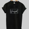 Blessed T Shirt AA