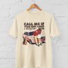 Call Me If You Get Lost T-Shirt AA