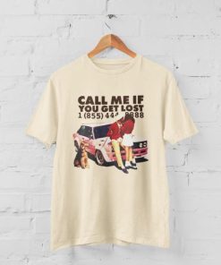 Call Me If You Get Lost T-Shirt AA