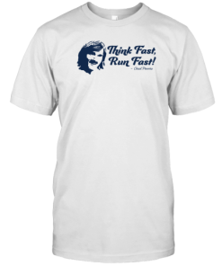 Chad Powers T Shirt Think Fast Run Fast T-Shirt AA