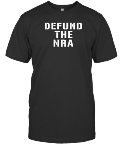 Defund The Nra T-Shirt AA