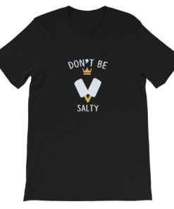 Don’t Be Salty Kingdom Hearts Short-Sleeve Unisex T-Shirt AA