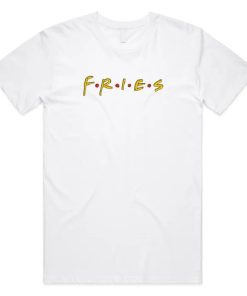 Fries Friends T-shirt AA