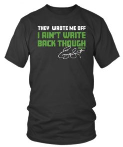 Geno Smith Seattle Seahawks They Wrote Me Off I Ain't Write Back Though Tee Shirt AA
