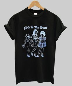 Girls To The Fron T-Shirt AA