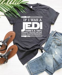 If I Was a Jedi Shirt AA