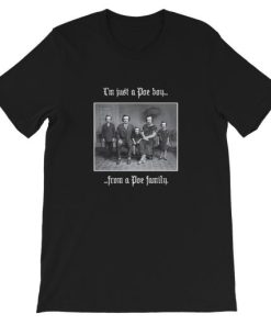 I’m Just A Poe Boy From a Poe Family Short-Sleeve Unisex T-Shirt AA