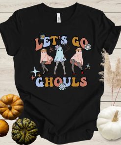 Let’s Go Ghouls Tshirt AA