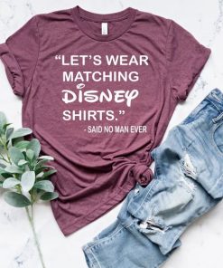 Let's Wear Matching Disney Shirt AA