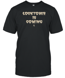 Locktober Is Coming Starts Saturday T-Shirt AA