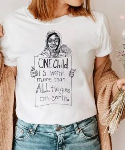 One Child Is Worth More Than All The Guns On Earth Shirt AA