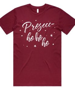 Prosecc-Ho Ho Ho T-shirt AA